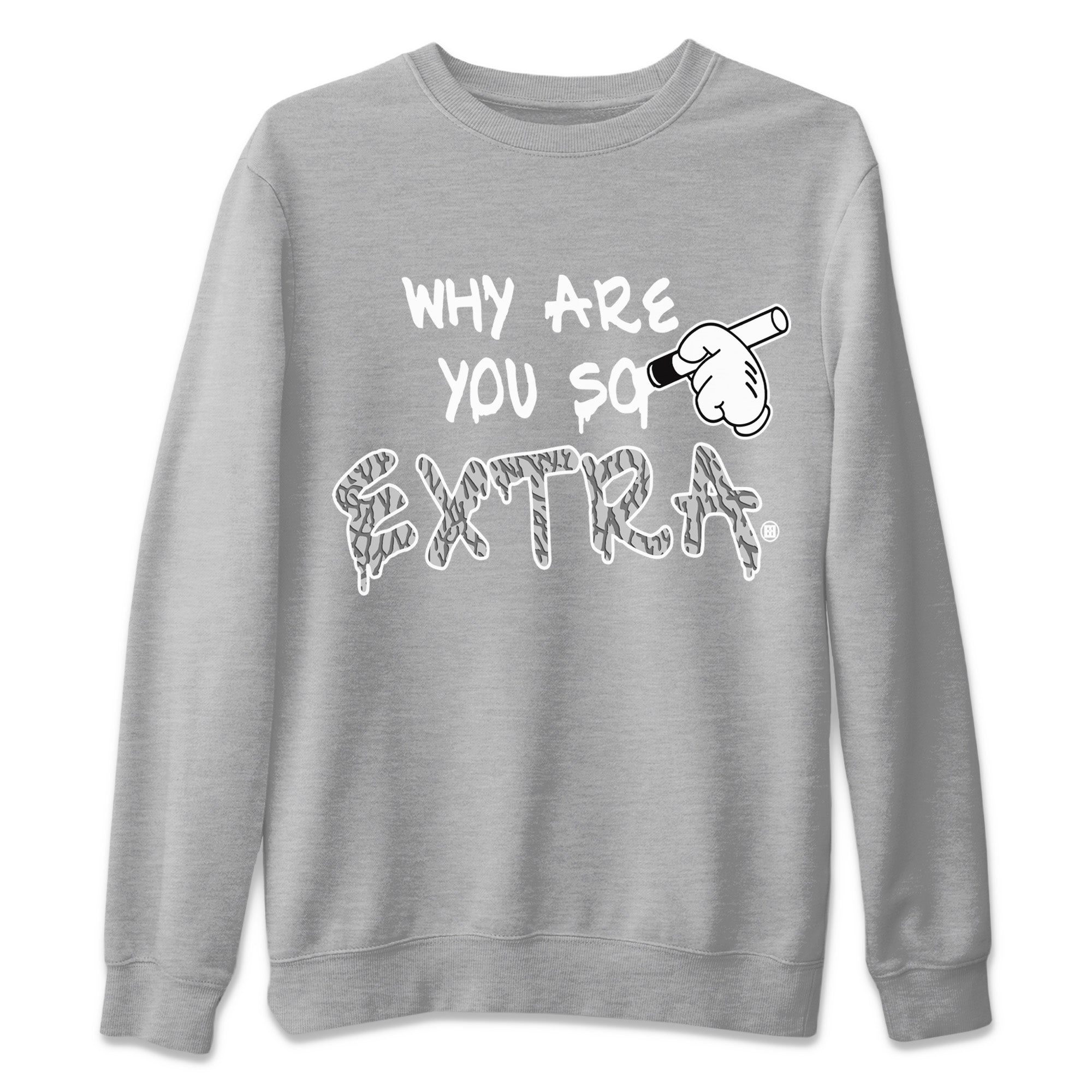 Jordan 1 White Cement Shirt To Match Jordans Why Are You So Extra Sneaker Tees Jordan 1 White Cement Drip Gear Zone Sneaker Matching Clothing Unisex Shirts