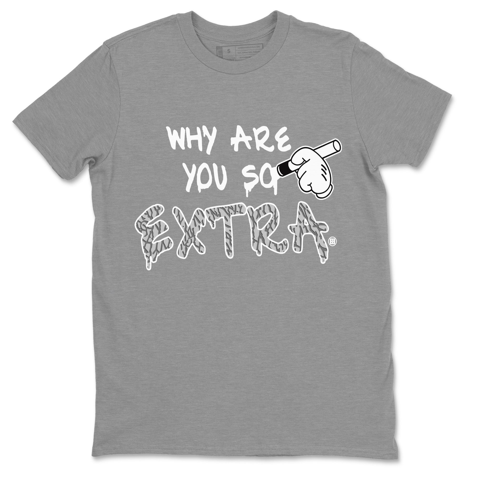 Jordan 1 White Cement Shirt To Match Jordans Why Are You So Extra Sneaker Tees Jordan 1 White Cement Drip Gear Zone Sneaker Matching Clothing Unisex Shirts