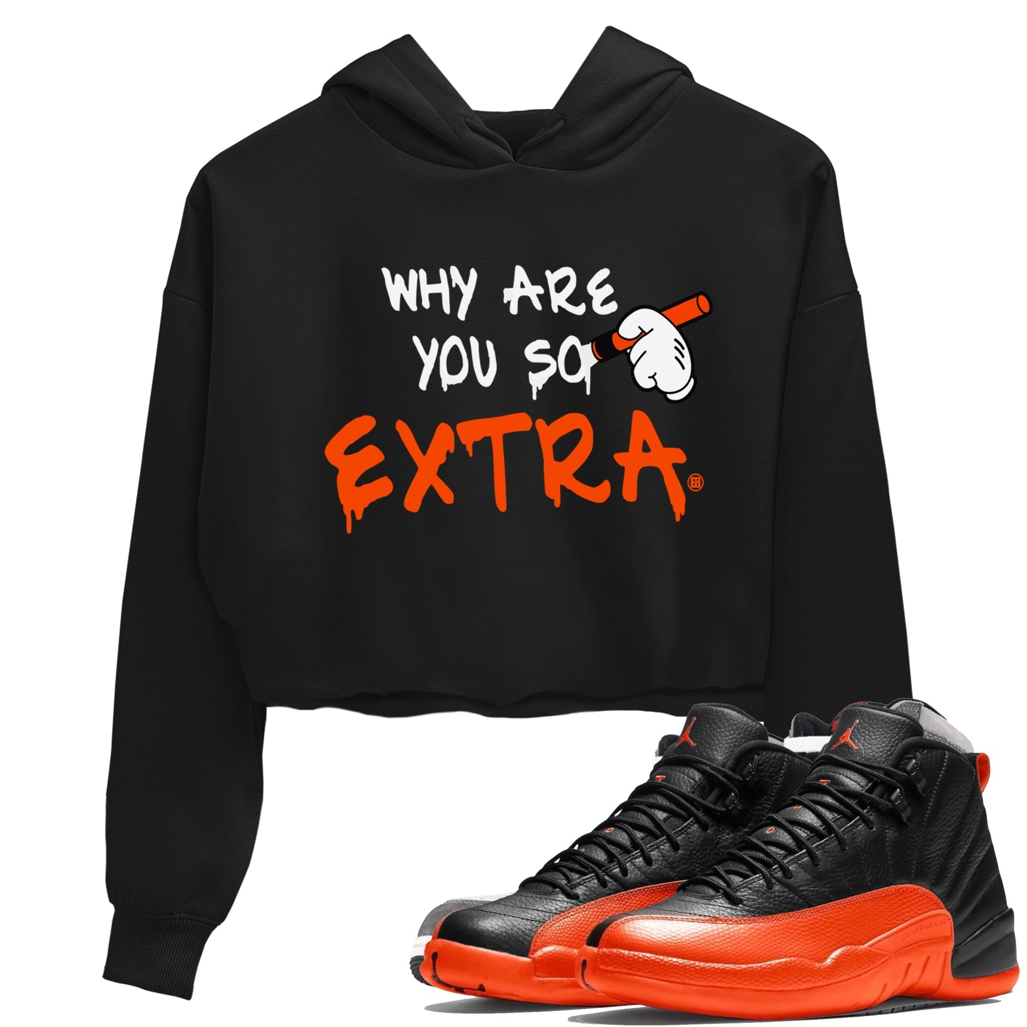 Air Jordan 12 Brilliant Orange Sneaker Match Tees Why Are You So Extra Streetwear Sneaker Shirt 12s Brilliant Orange T-Shirt Women's Shirts Black 1