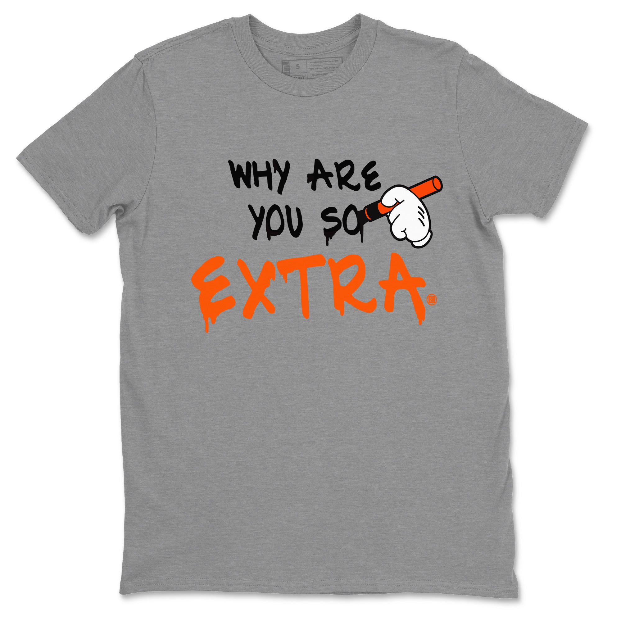 Air Jordan 12 Brilliant Orange Sneaker Match Tees Why Are You So Extra Streetwear Sneaker Shirt 12s Brilliant Orange T-Shirt Unisex Shirts Heather Grey 2