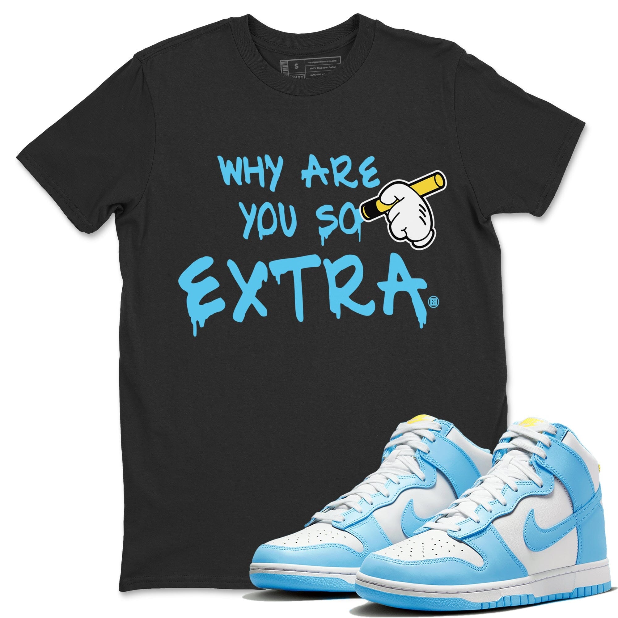 Dunk Blue Chill Sneaker Match Tees Why Are You So Extra Sneaker Tees Dunk Blue Chill Jordan to match sneaker T-Shirt Crew Neck Shirts