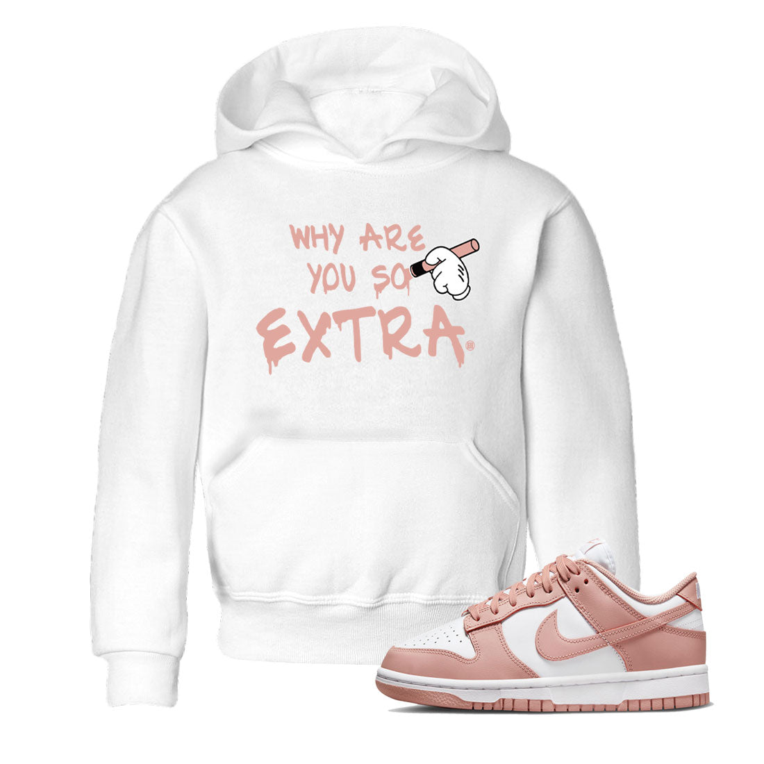 Dunks Low Rose Whisper shirt to match jordans Why Are You So Extra Streetwear Sneaker Shirt Dunk Rose Whisper Drip Gear Zone Sneaker Matching Clothing Baby Toddler White 1 T-Shirt