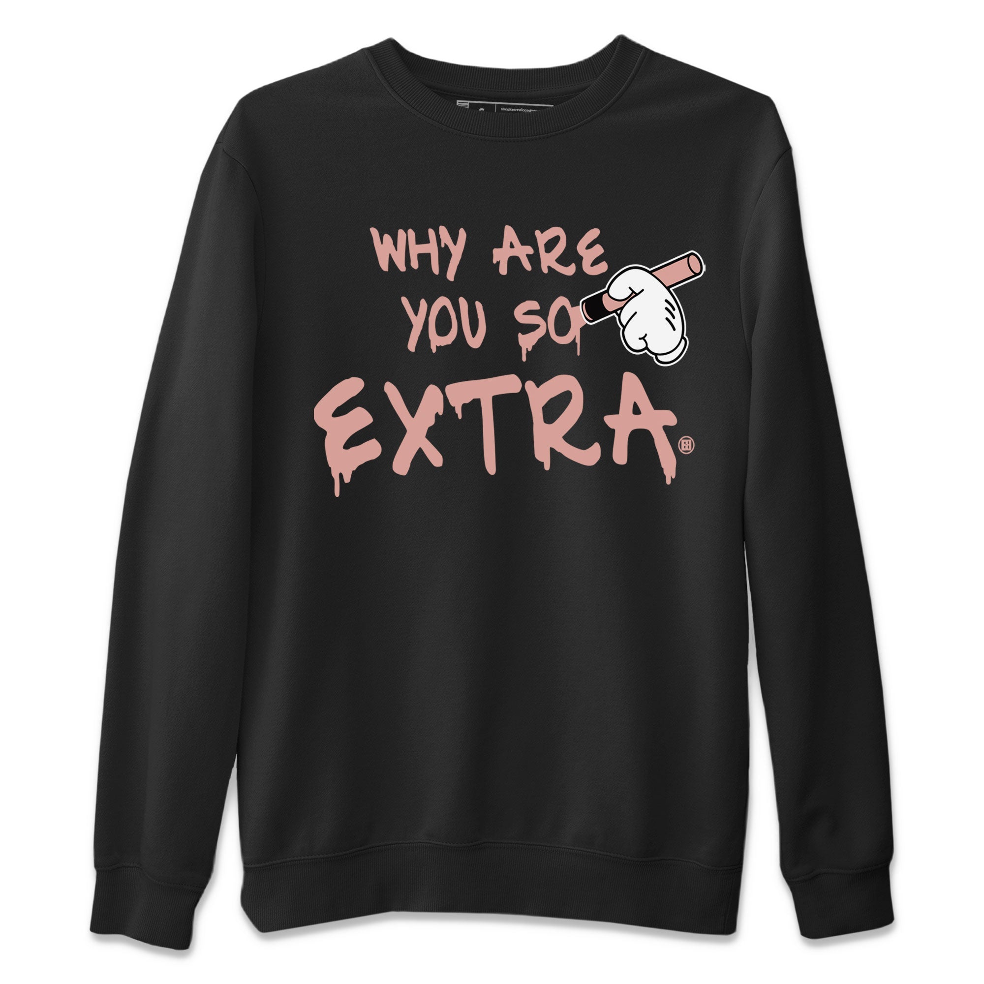 Dunks Low Rose Whisper shirt to match jordans Why Are You So Extra Streetwear Sneaker Shirt Dunk Rose Whisper Drip Gear Zone Sneaker Matching Clothing Unisex Black 2 T-Shirt