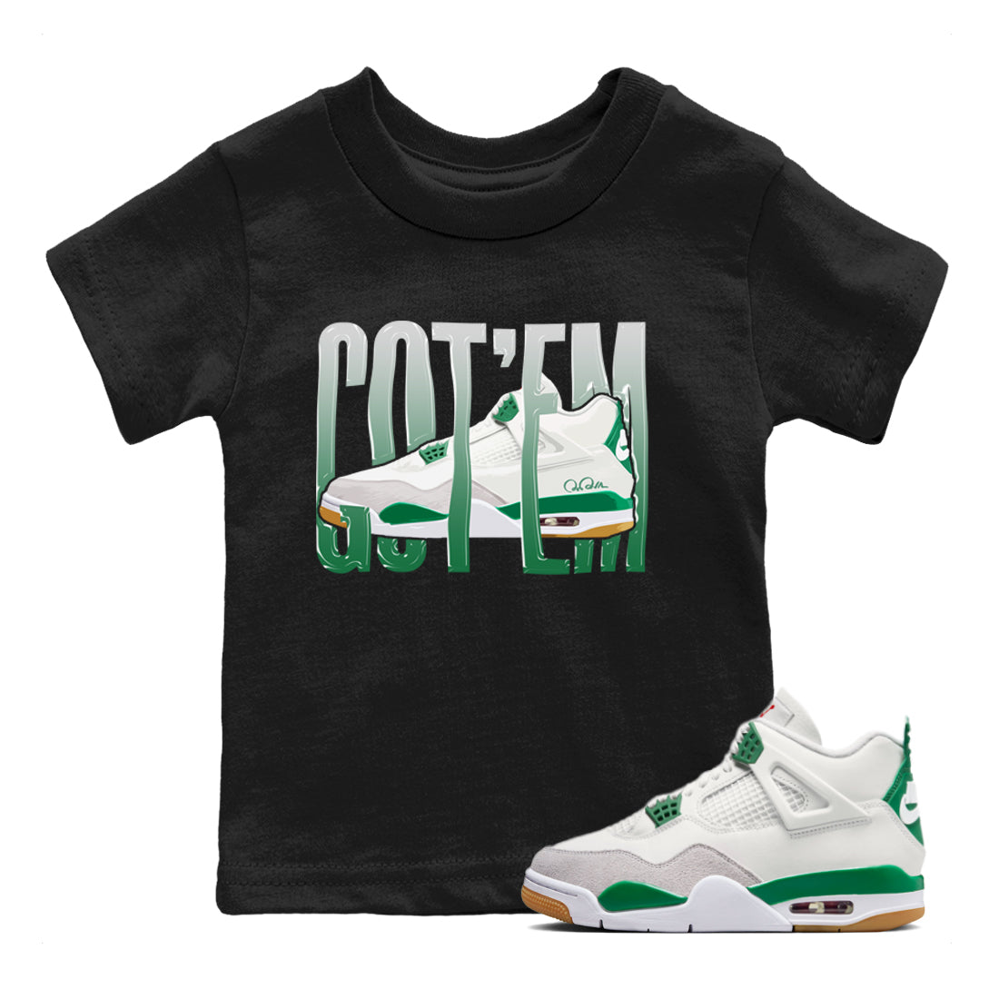 Air Jordan 4 Pine Green Sneaker Match Tees Wiggling Gotem Streetwear Sneaker Shirt AJ4 Pine Green Sneaker Release Tees Kids Shirts Black 1