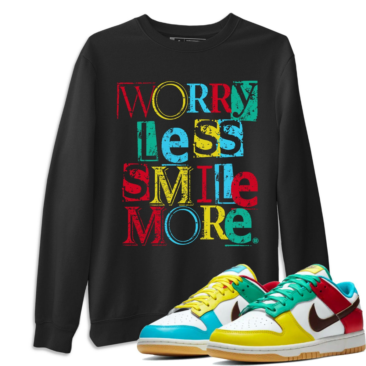 Dunk Free 99 White Sneaker Match Tees Worry Less Smile More Sneaker Tees Dunk Free 99 White Jordan to match sneaker T-Shirt Crew Neck Shirts