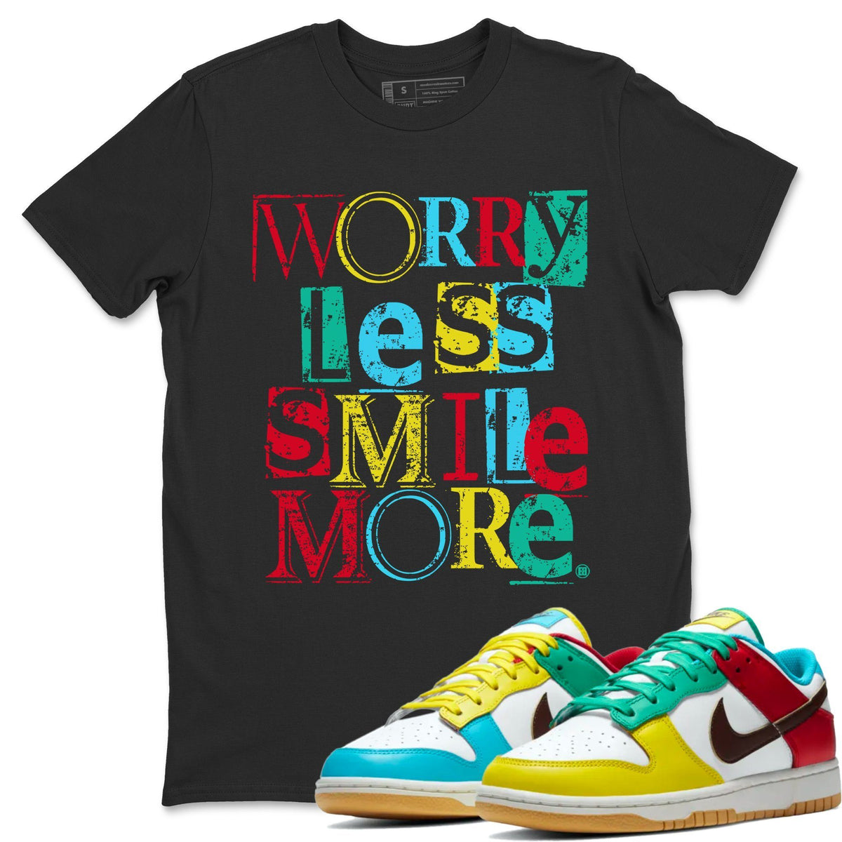 Dunk Free 99 White Sneaker Match Tees Worry Less Smile More Sneaker Tees Dunk Free 99 White Jordan to match sneaker T-Shirt Crew Neck Shirts
