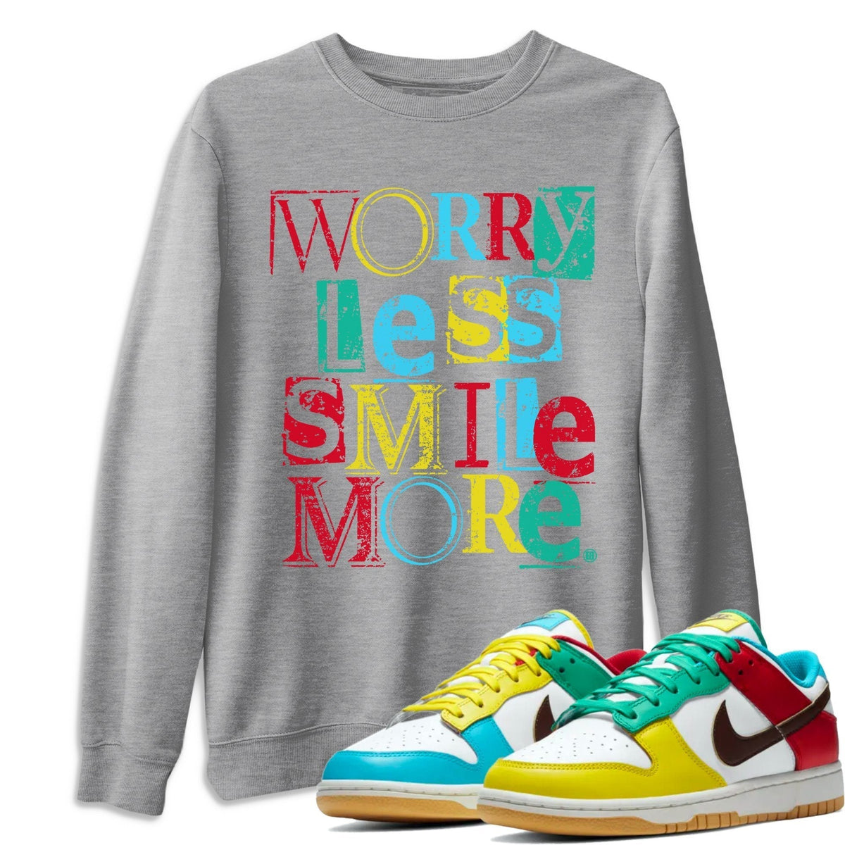 Dunk Free 99 White Sneaker Match Tees Worry Less Smile More Sneaker Tees Dunk Free 99 White Jordan to match sneaker T-Shirt Crew Neck Shirts