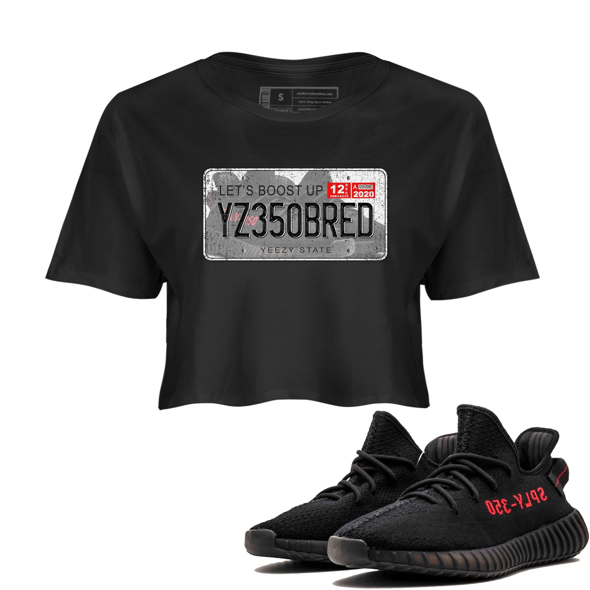 Yeezy 350 Bred shirt to match jordans Yeezy Plate Streetwear Sneaker Shirt Yeezy Boost 350 V2 Bred Drip Gear Zone Sneaker Matching Clothing Black 1 Crop T-Shirt
